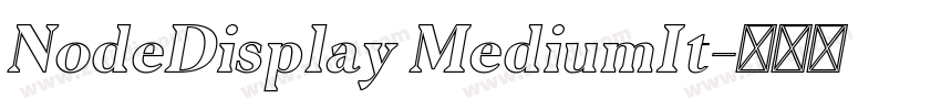 NodeDisplay MediumIt字体转换